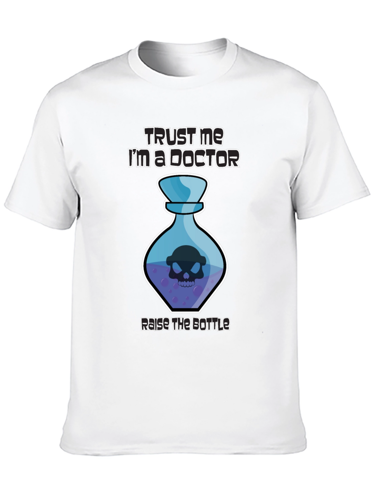 Trust Me Im a Doctor T-Shirt