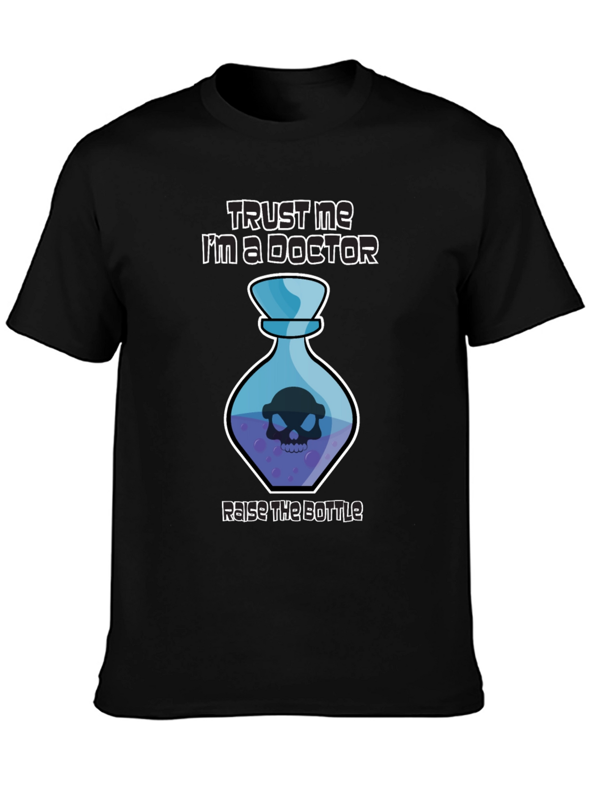Trust Me Im a Doctor T-Shirt