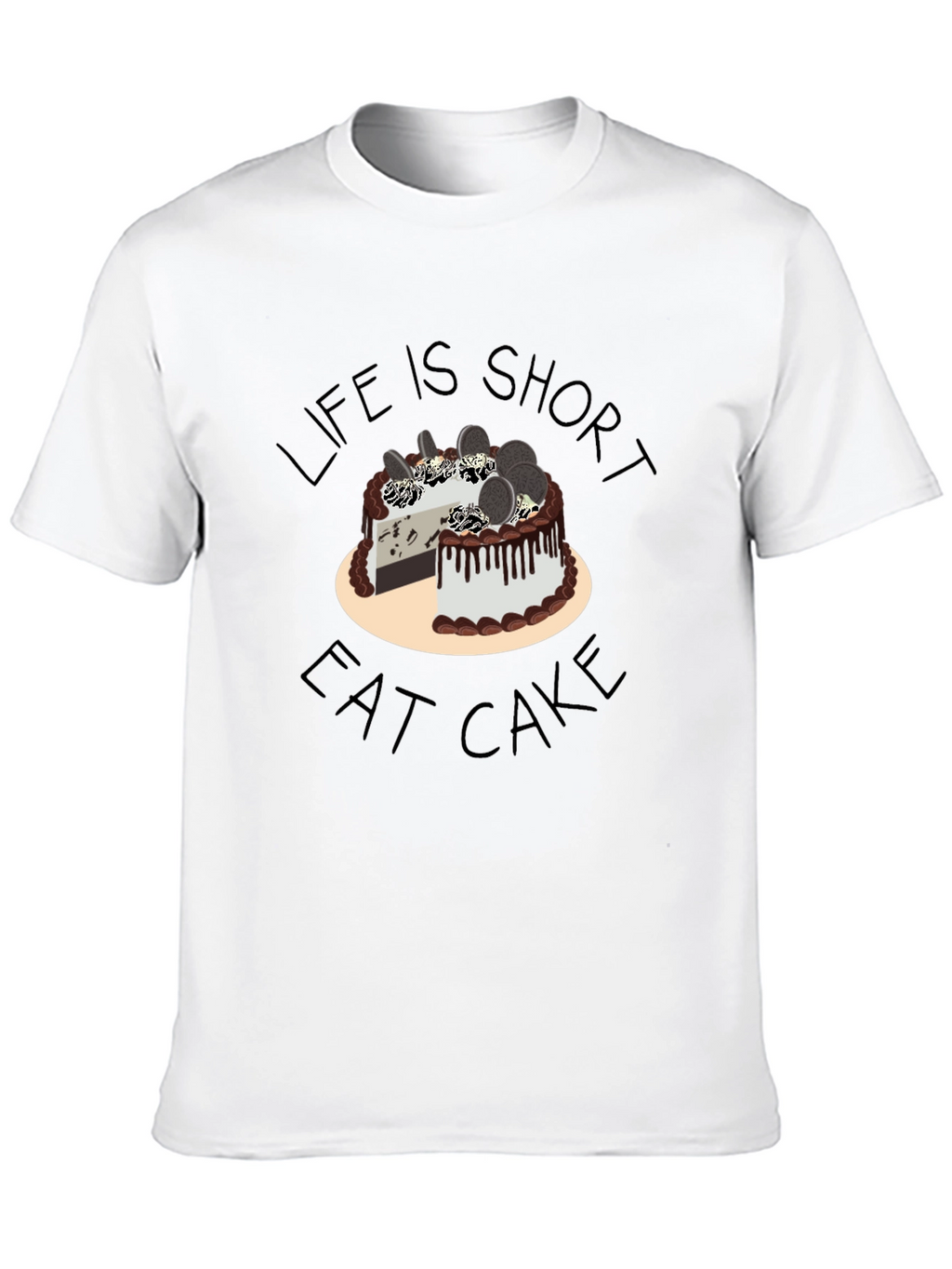 Life is Short Eat Cake T-Shirt