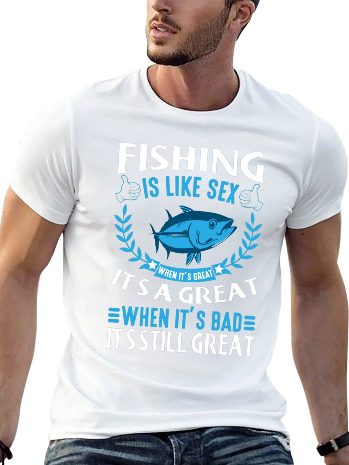 Fishing Is Like Sex Funny Graphic T-Shirt