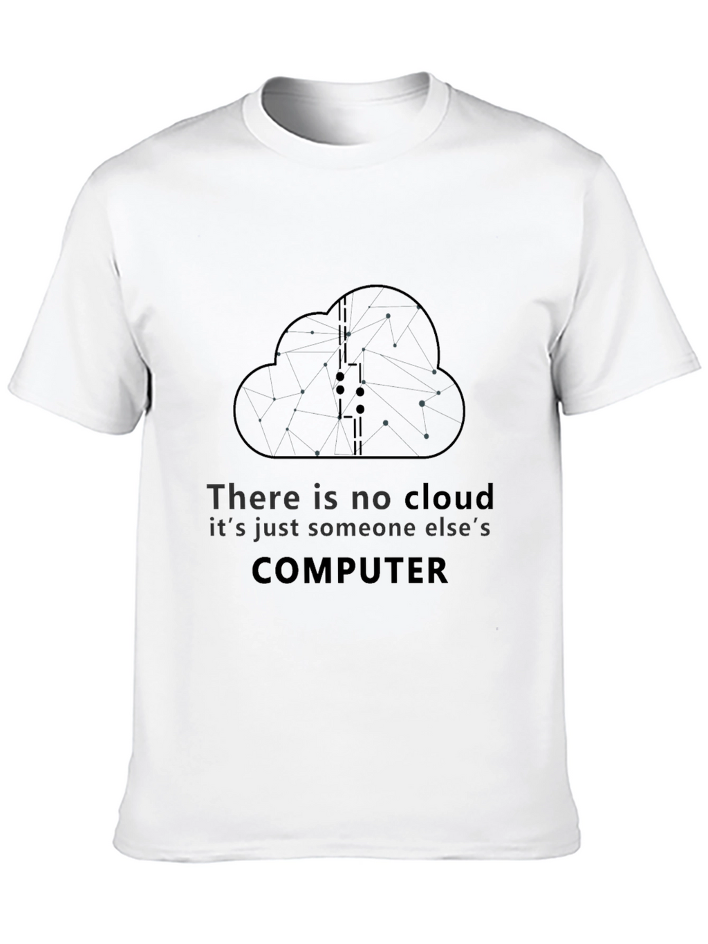 There Is No Cloud T-Shirt