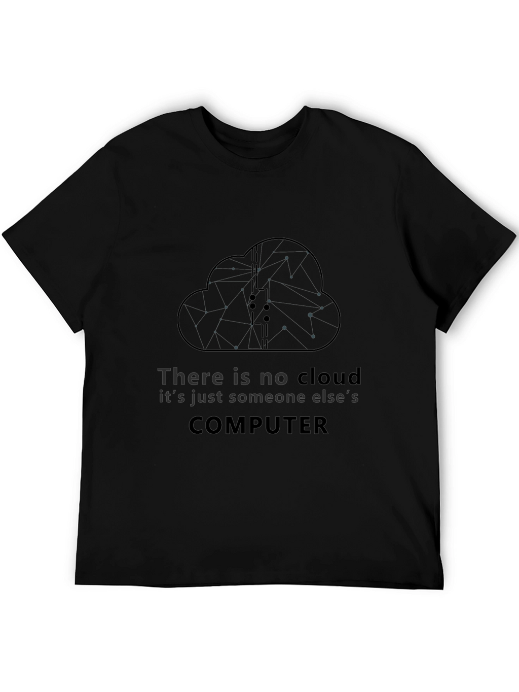 There Is No Cloud T-Shirt