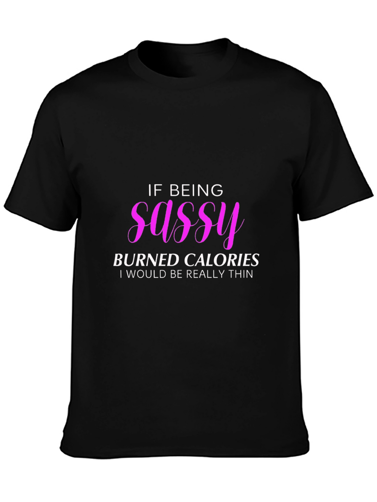 Sassy Calorie Burn T-Shirt