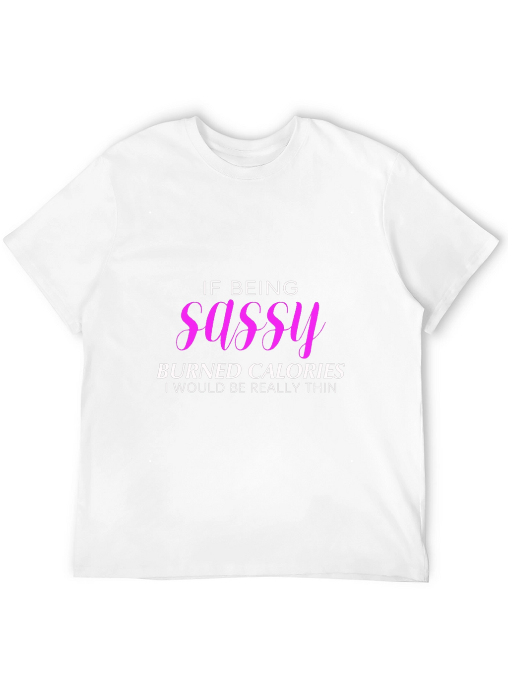 Sassy Calorie Burn T-Shirt