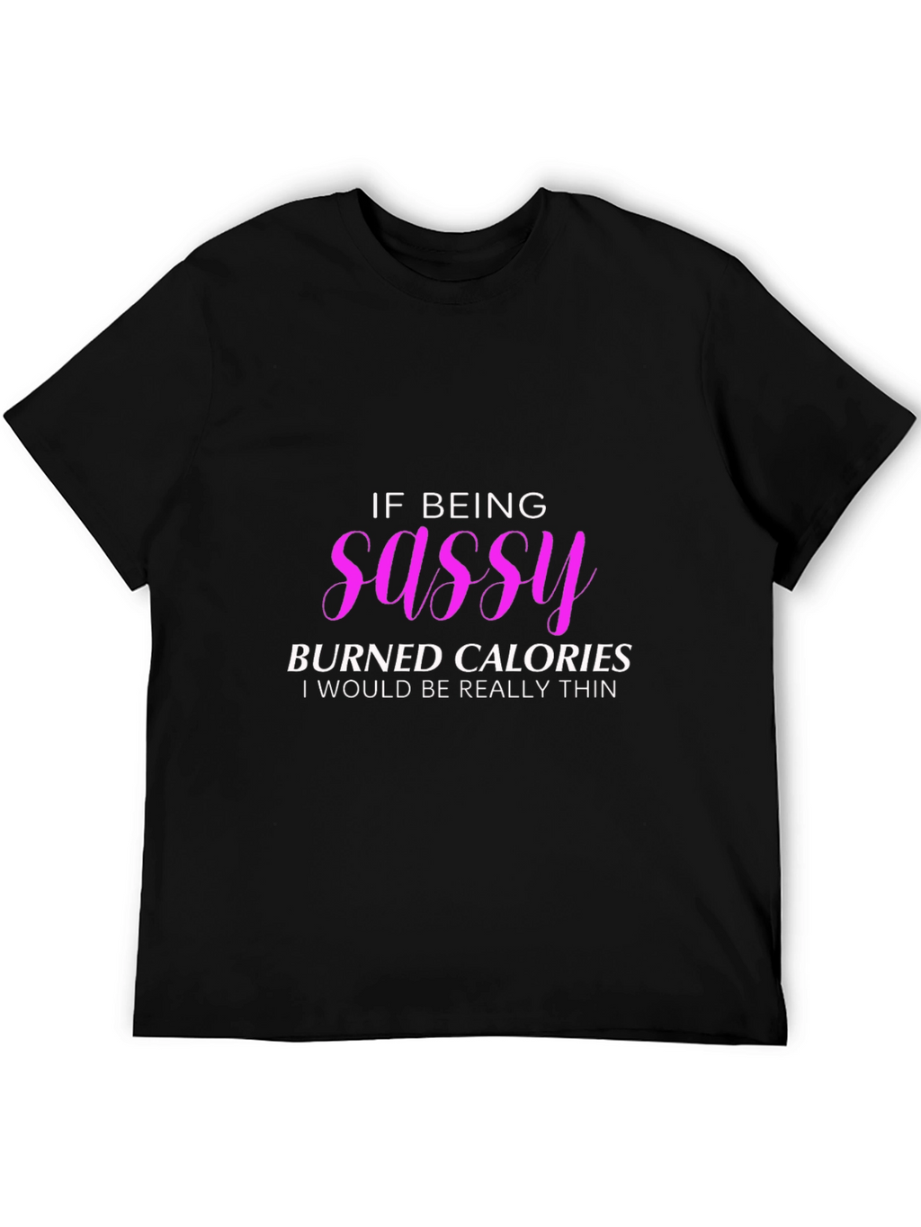 Sassy Calorie Burn T-Shirt