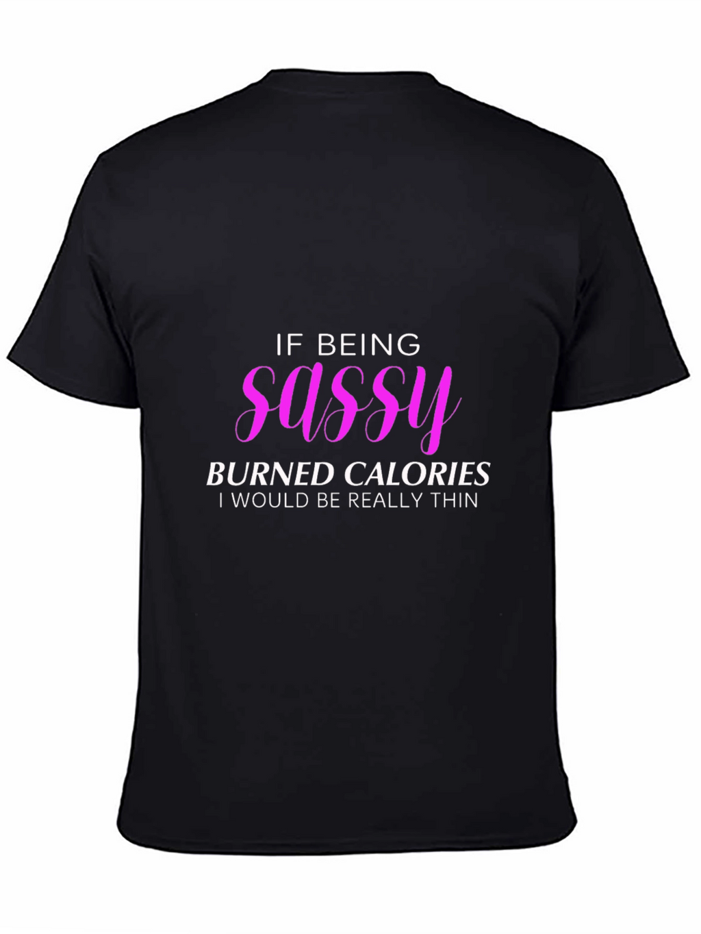 Sassy Calorie Burn T-Shirt