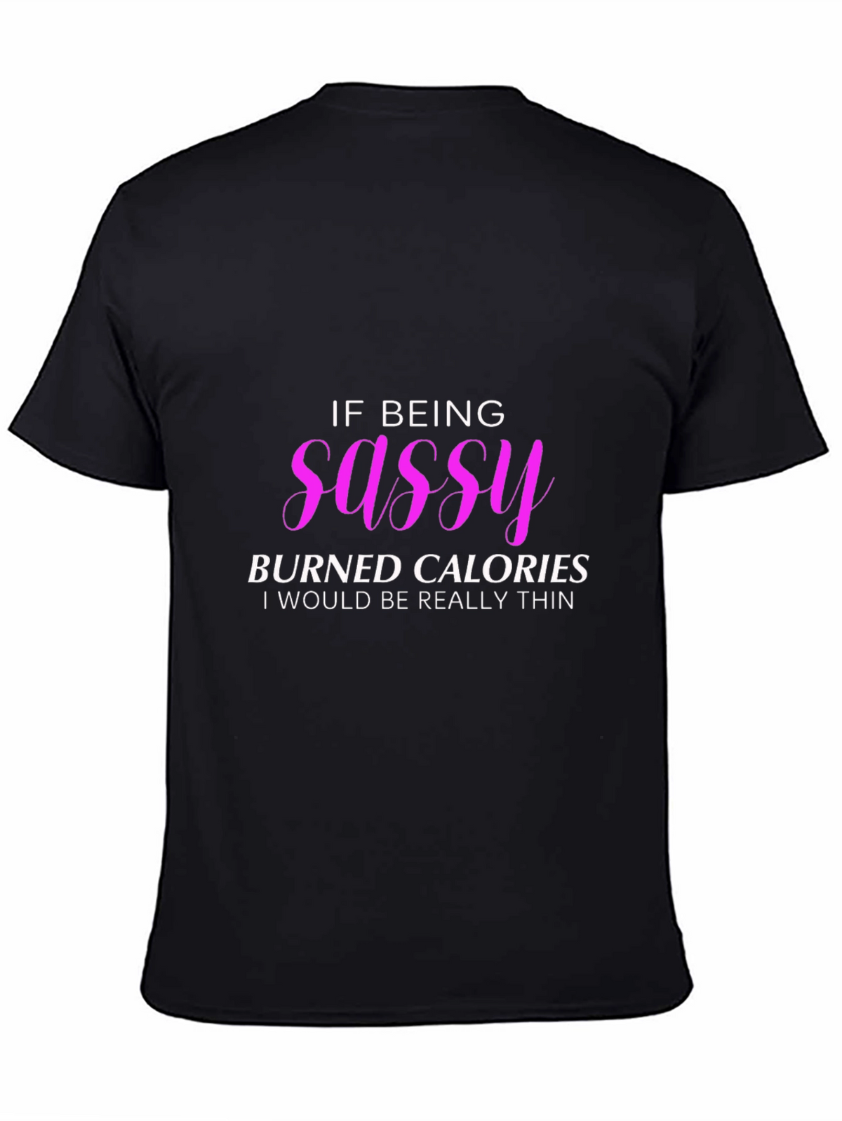 Sassy Calorie Burn T-Shirt