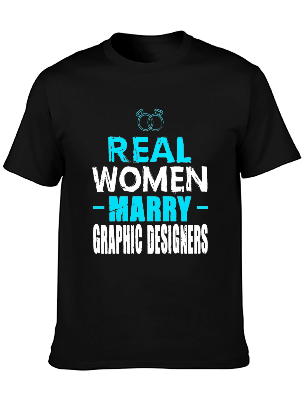 Real Women Marry Graphic Designers T-Shirt