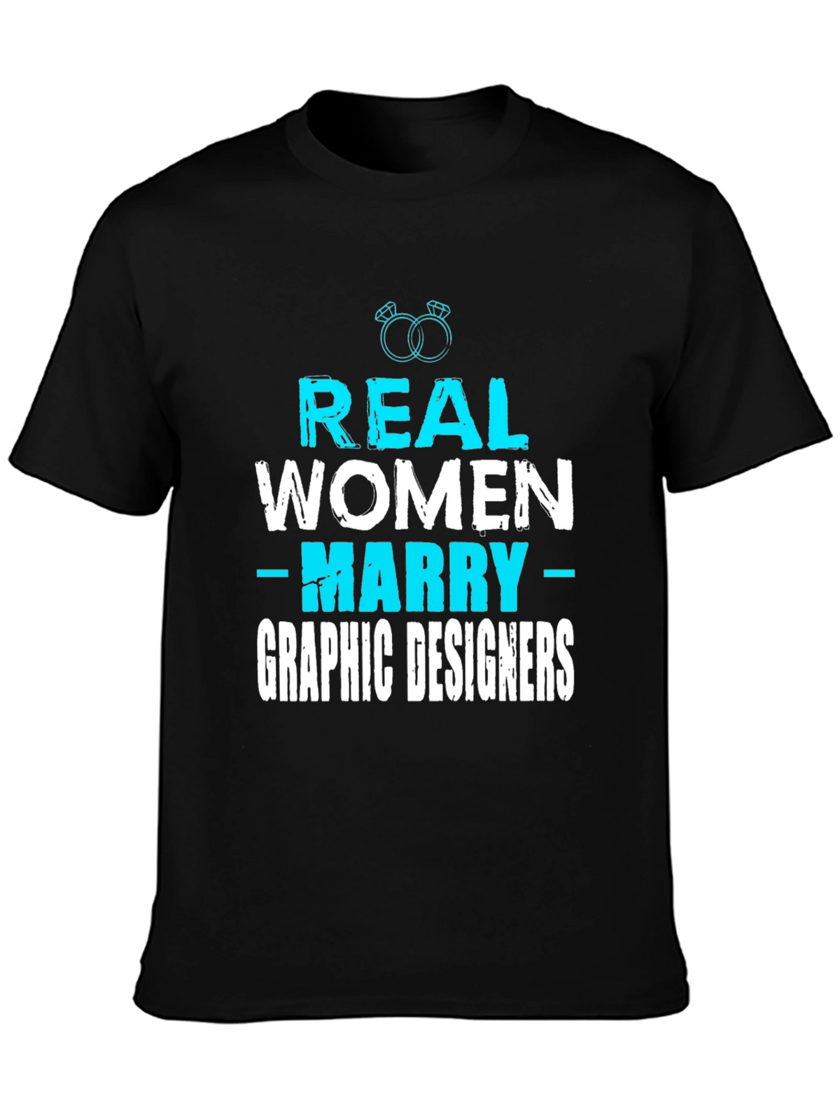 Real Women Marry Graphic Designers T-Shirt