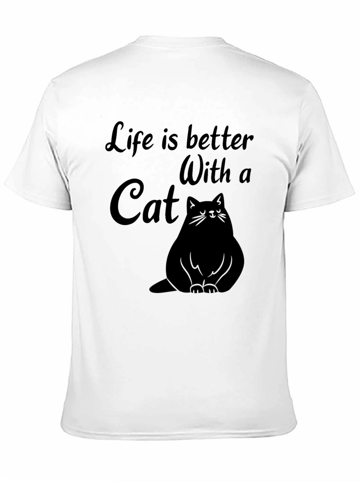 Life is Better With a Cat Graphic T-Shirt