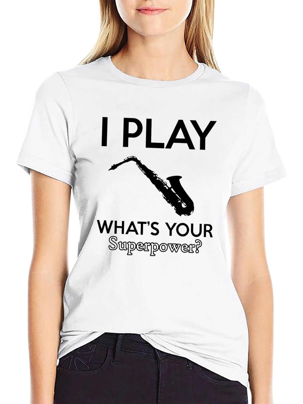 I Play Saxophone - Whats Your Superpower? T-Shirt