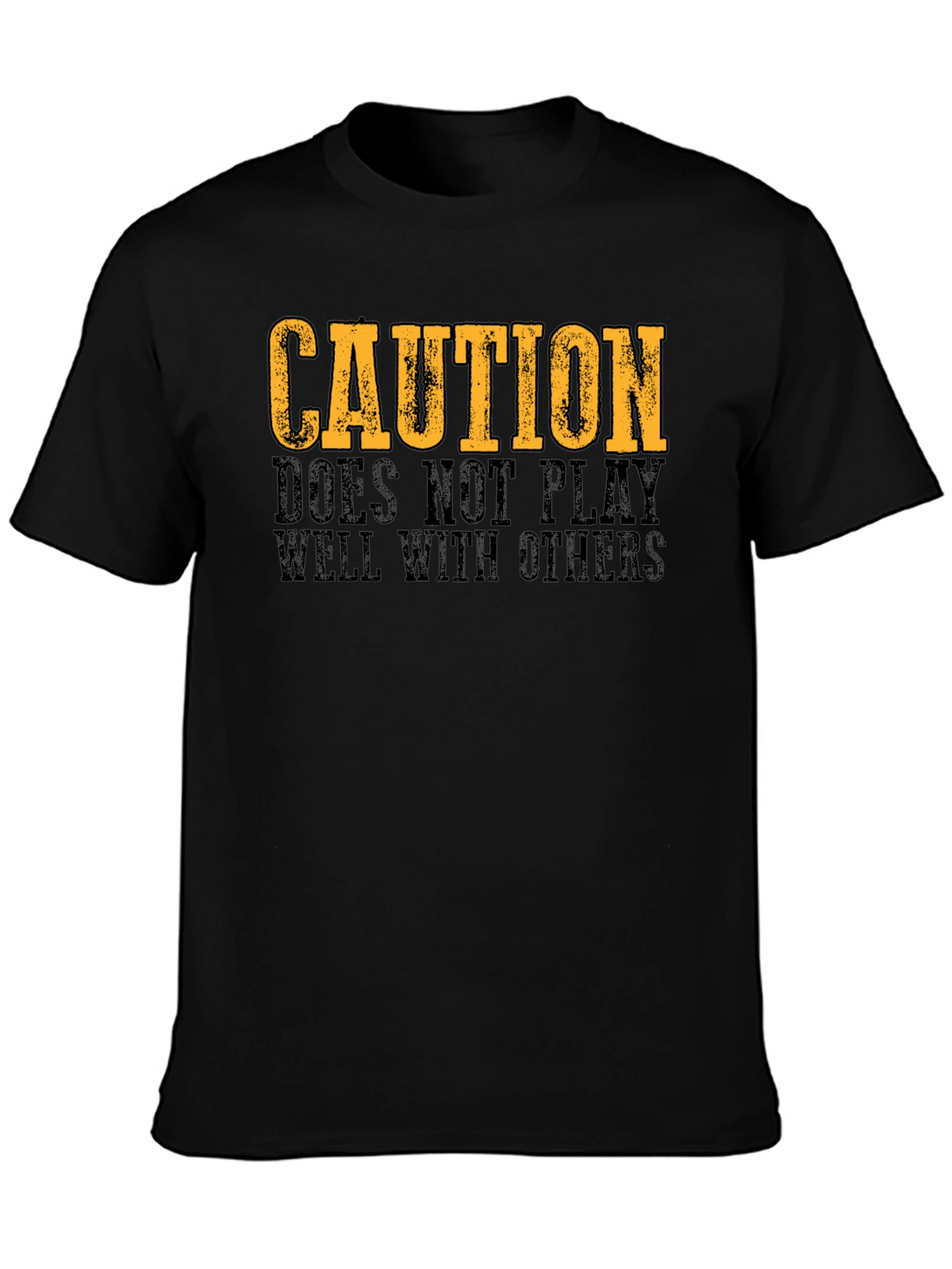 Caution T-Shirt - Does Not Play Well With Others