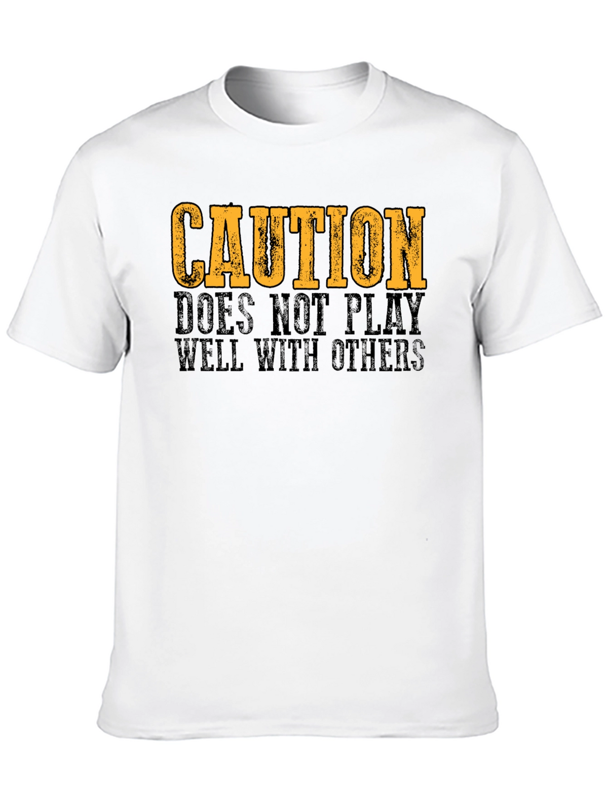 Caution T-Shirt - Does Not Play Well With Others
