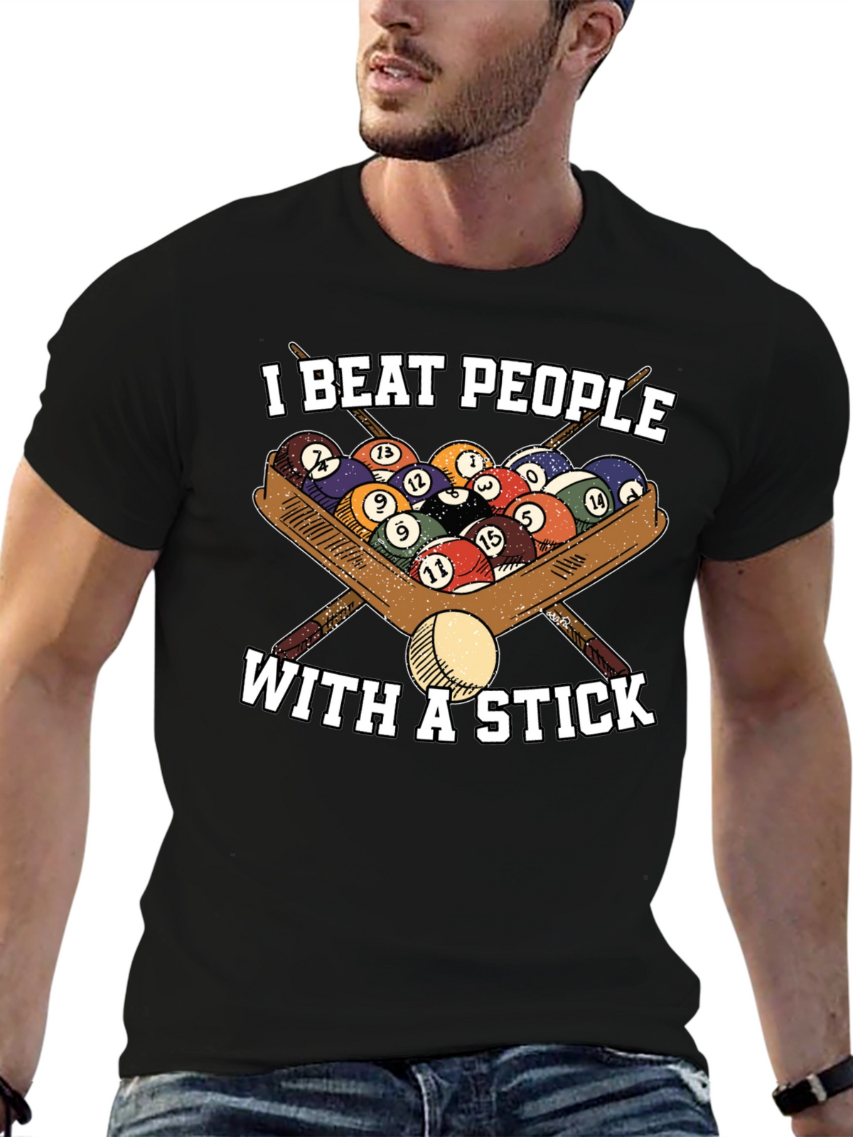 I Beat People With A Stick T-Shirt - Billiards/Pool