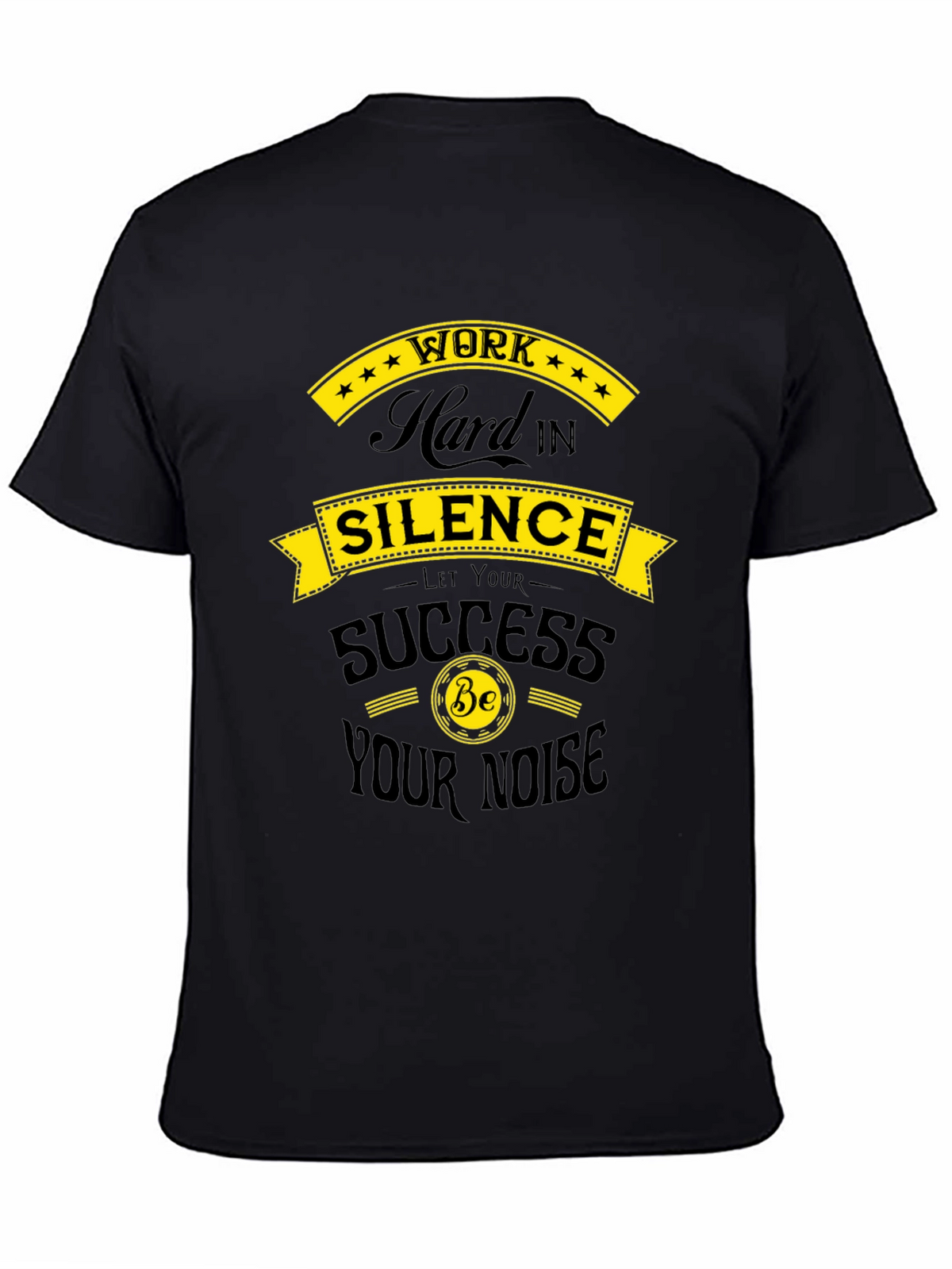 Work Hard in Silence T-Shirt - Motivational Design