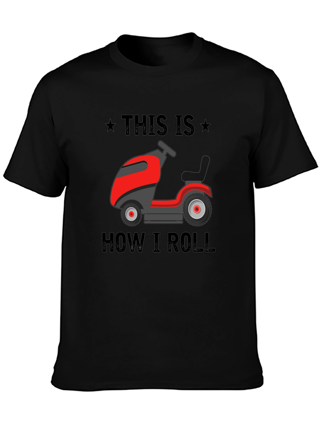This Is How I Roll Lawn Mower T-Shirt