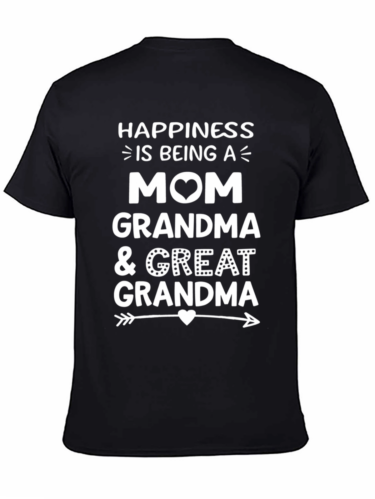 Happiness is Being a Mom Grandma Great Grandma T-Shirt