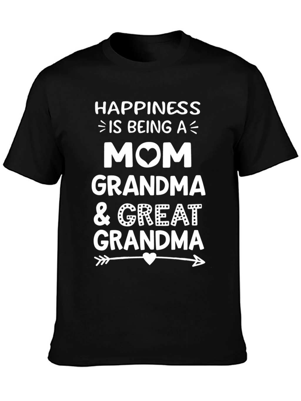 Happiness is Being a Mom Grandma Great Grandma T-Shirt