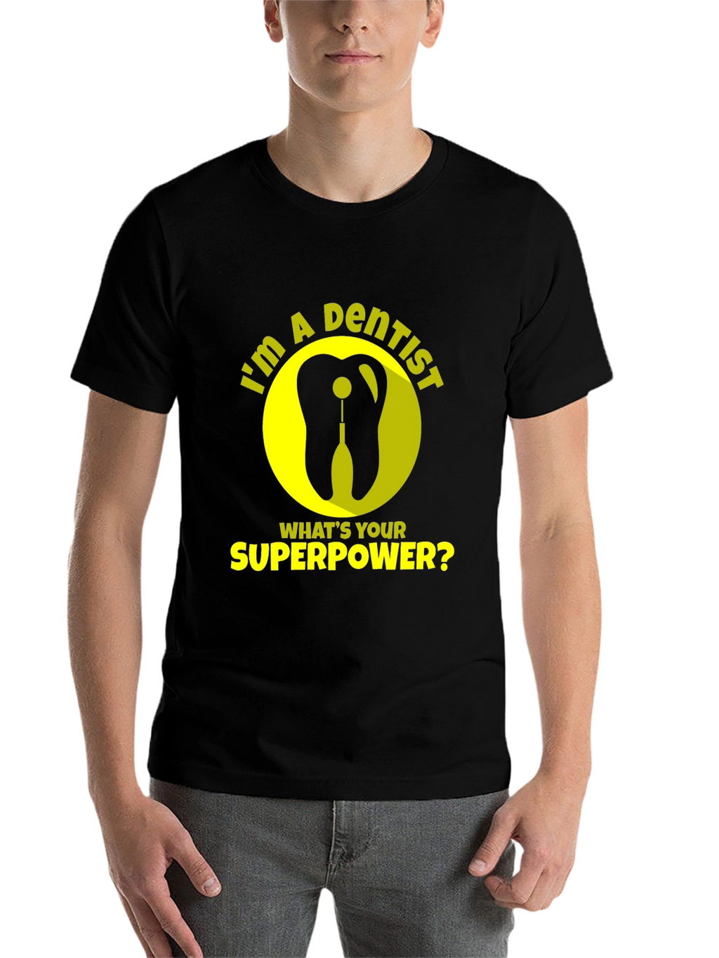 Dentist Superpower T-Shirt - Funny Dental Tee
