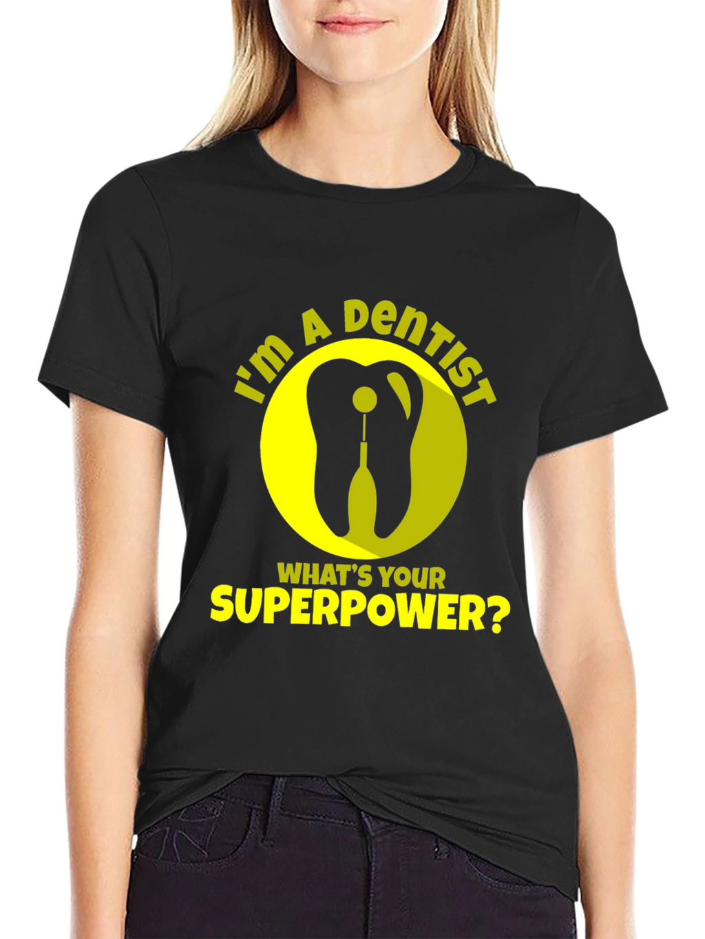 Dentist Superpower T-Shirt - Funny Dental Tee