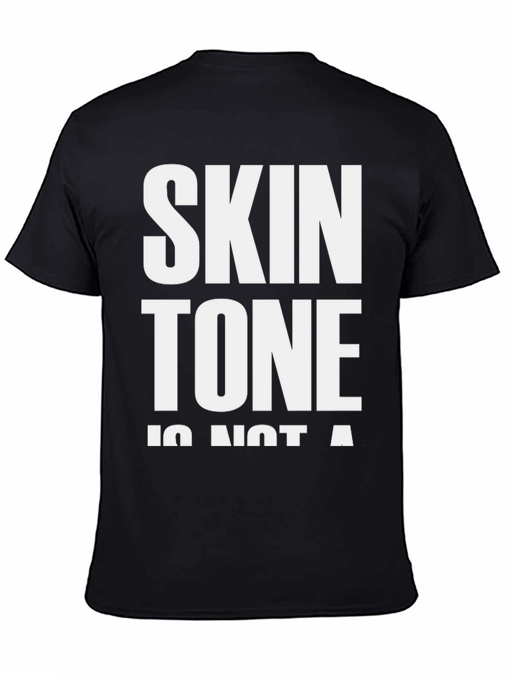 Skin Tone is Not a Crime T-Shirt - Black