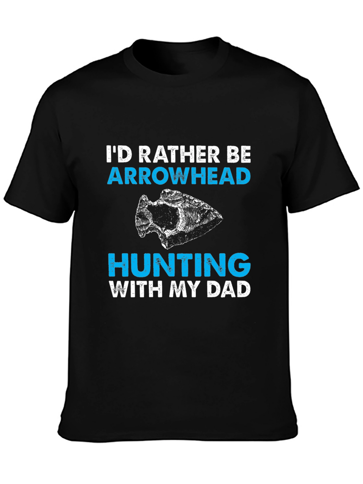 Arrowhead Hunting With My Dad T-Shirt