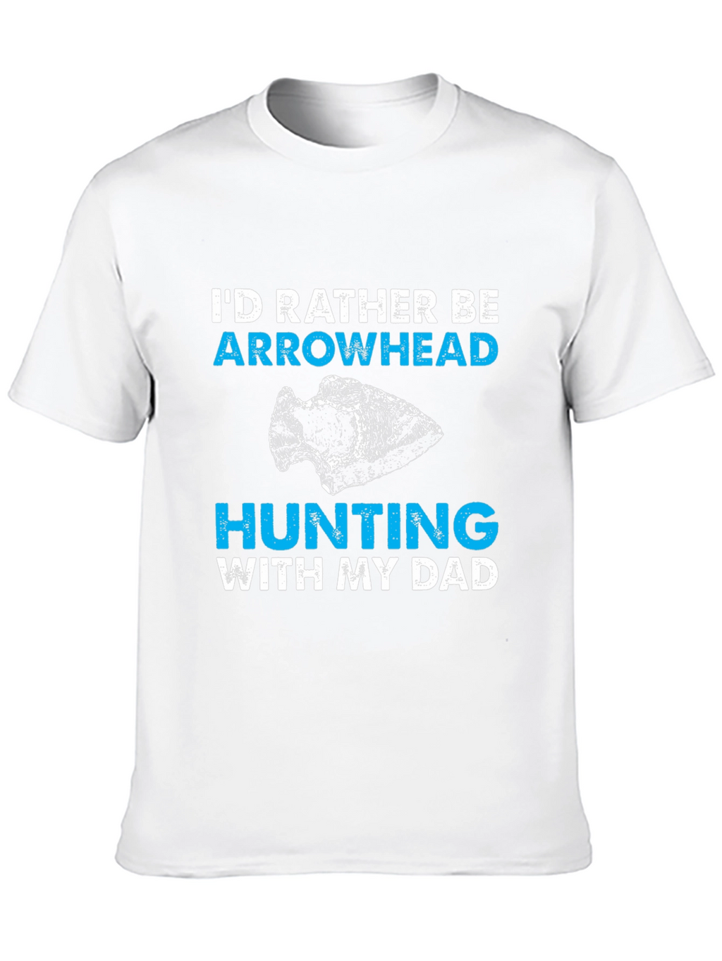 Arrowhead Hunting With My Dad T-Shirt