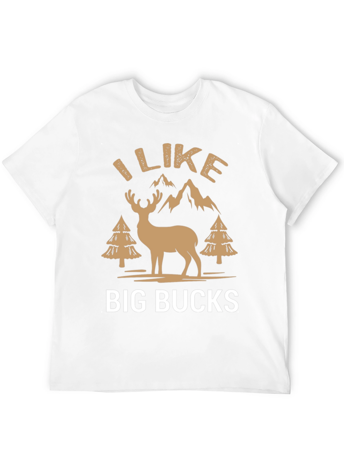 I Like Big Bucks Graphic T-Shirt