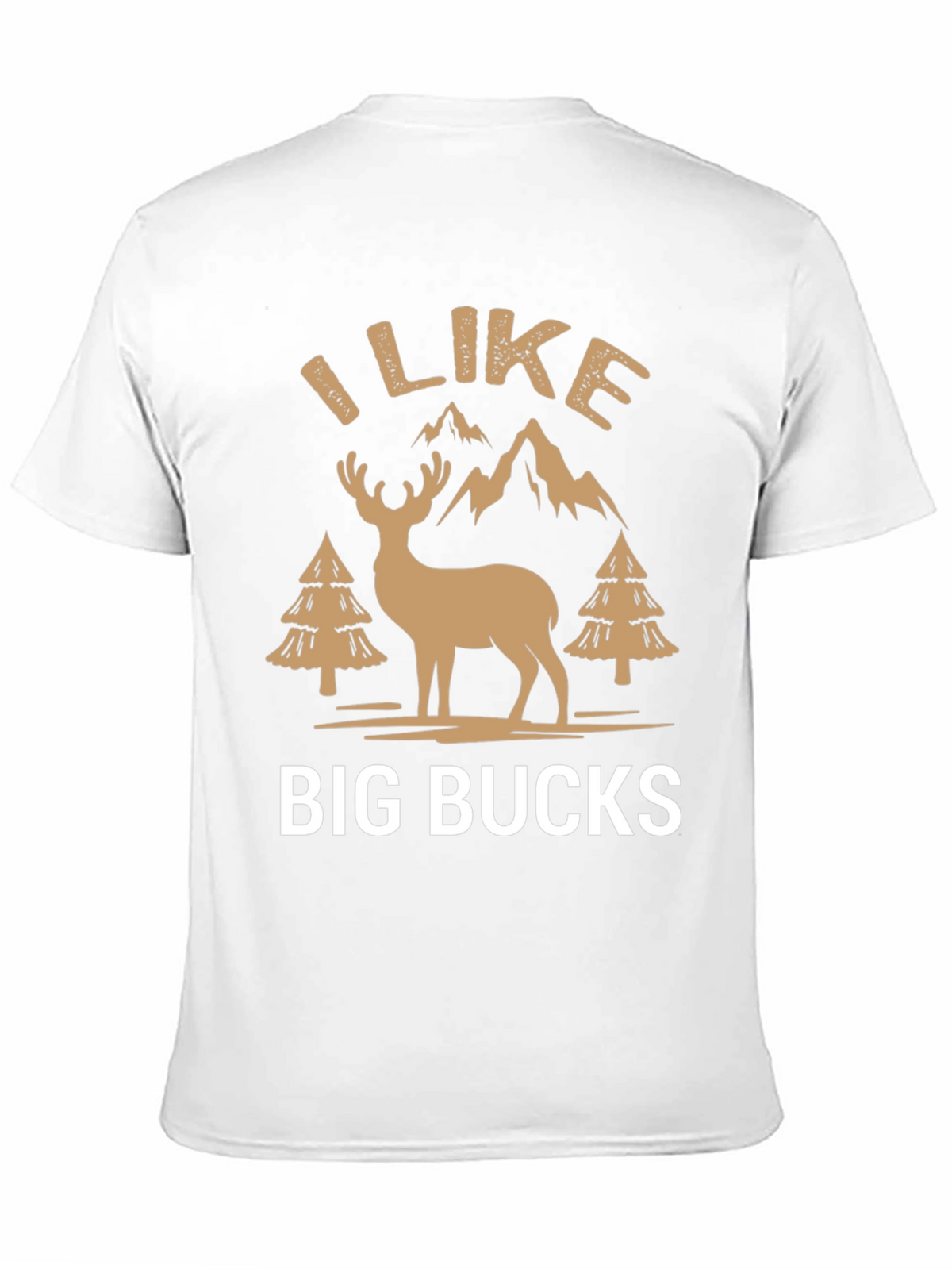 I Like Big Bucks Graphic T-Shirt