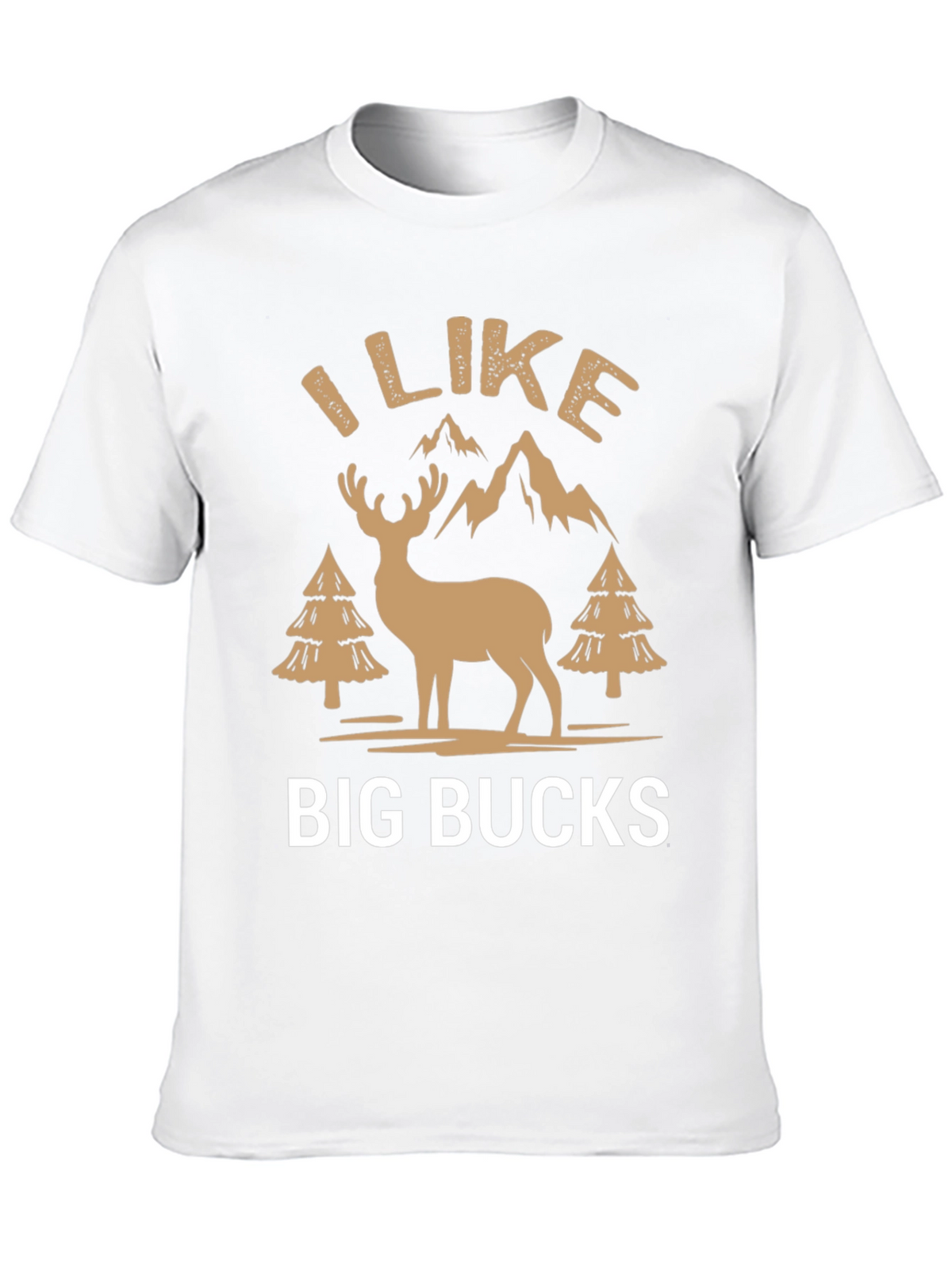 I Like Big Bucks Graphic T-Shirt