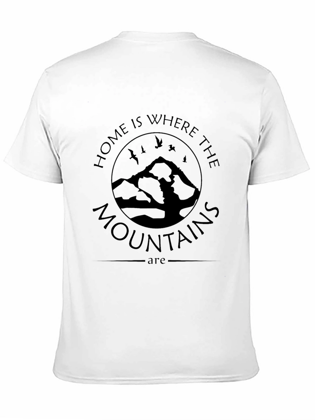 Home Is Where The Mountains Are Black T-Shirt