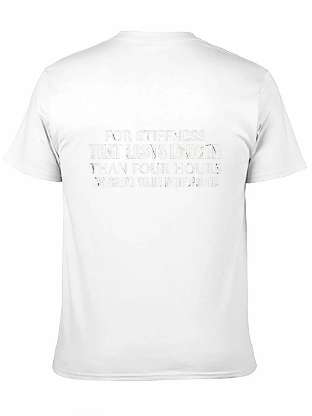 Stiffness Mortician Humor T-Shirt