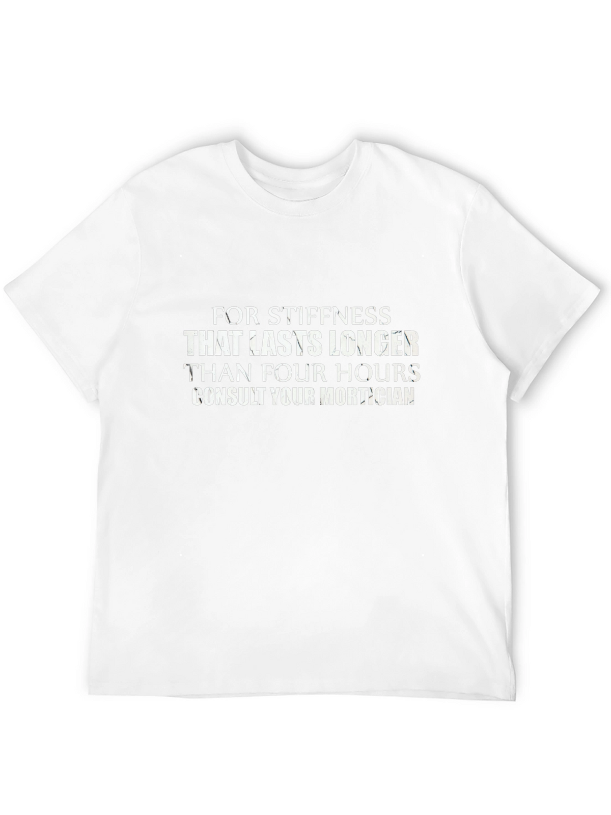 Stiffness Mortician Humor T-Shirt
