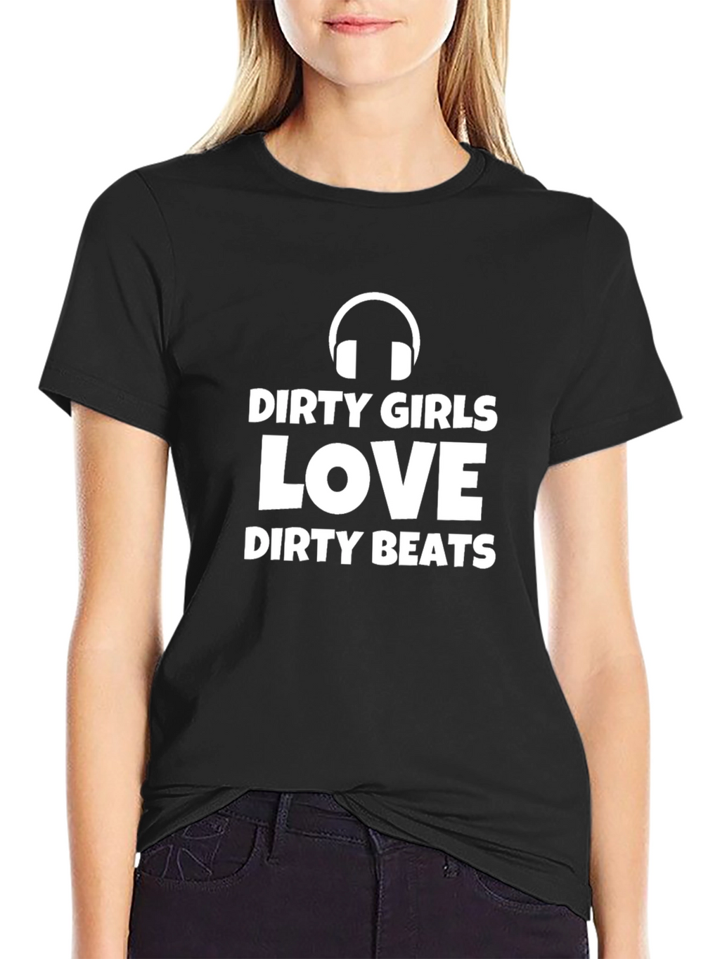 Dirty Girls Love Dirty Beats Graphic T-Shirt