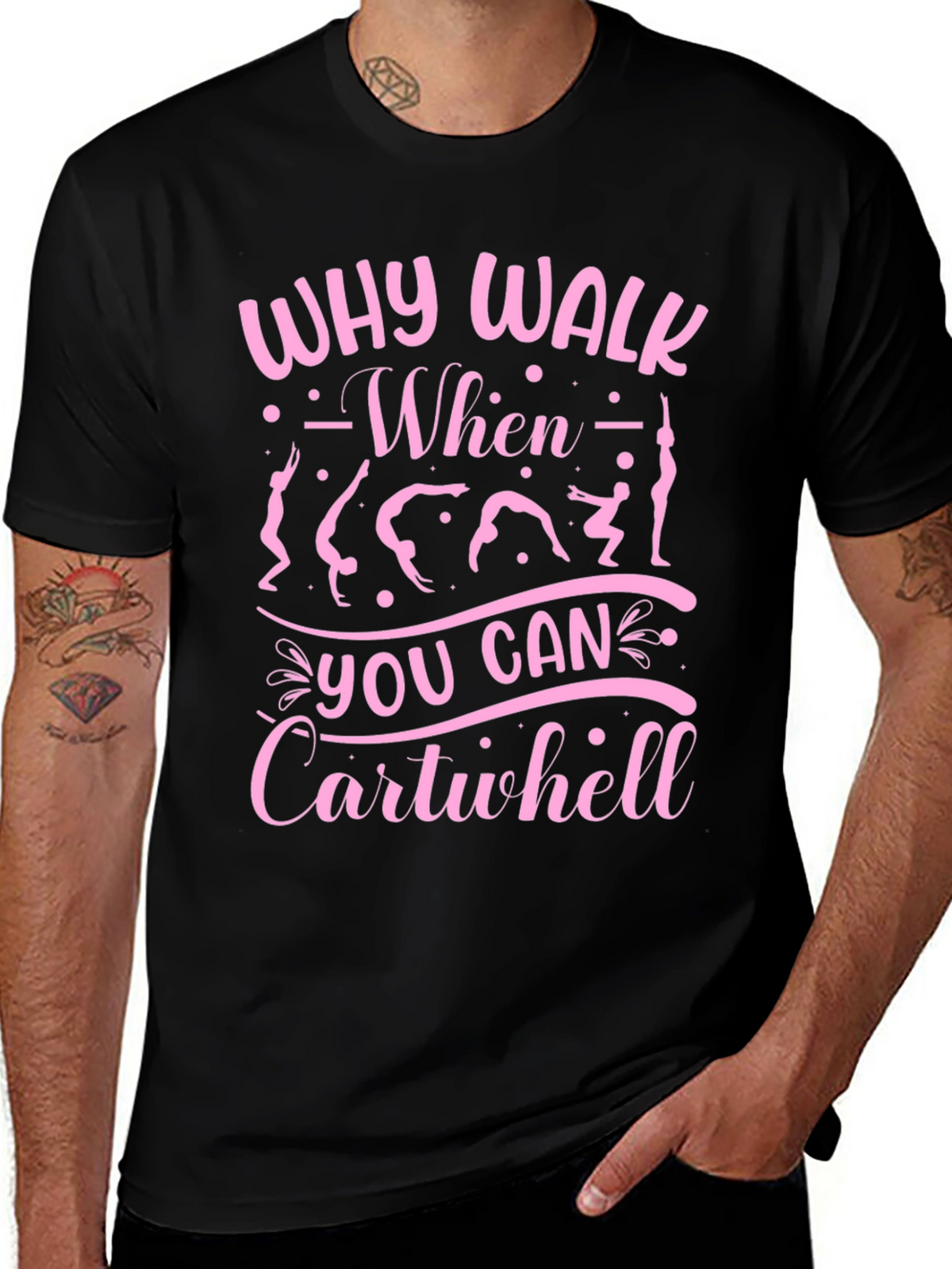 Why Walk? Cartwheel T-Shirt