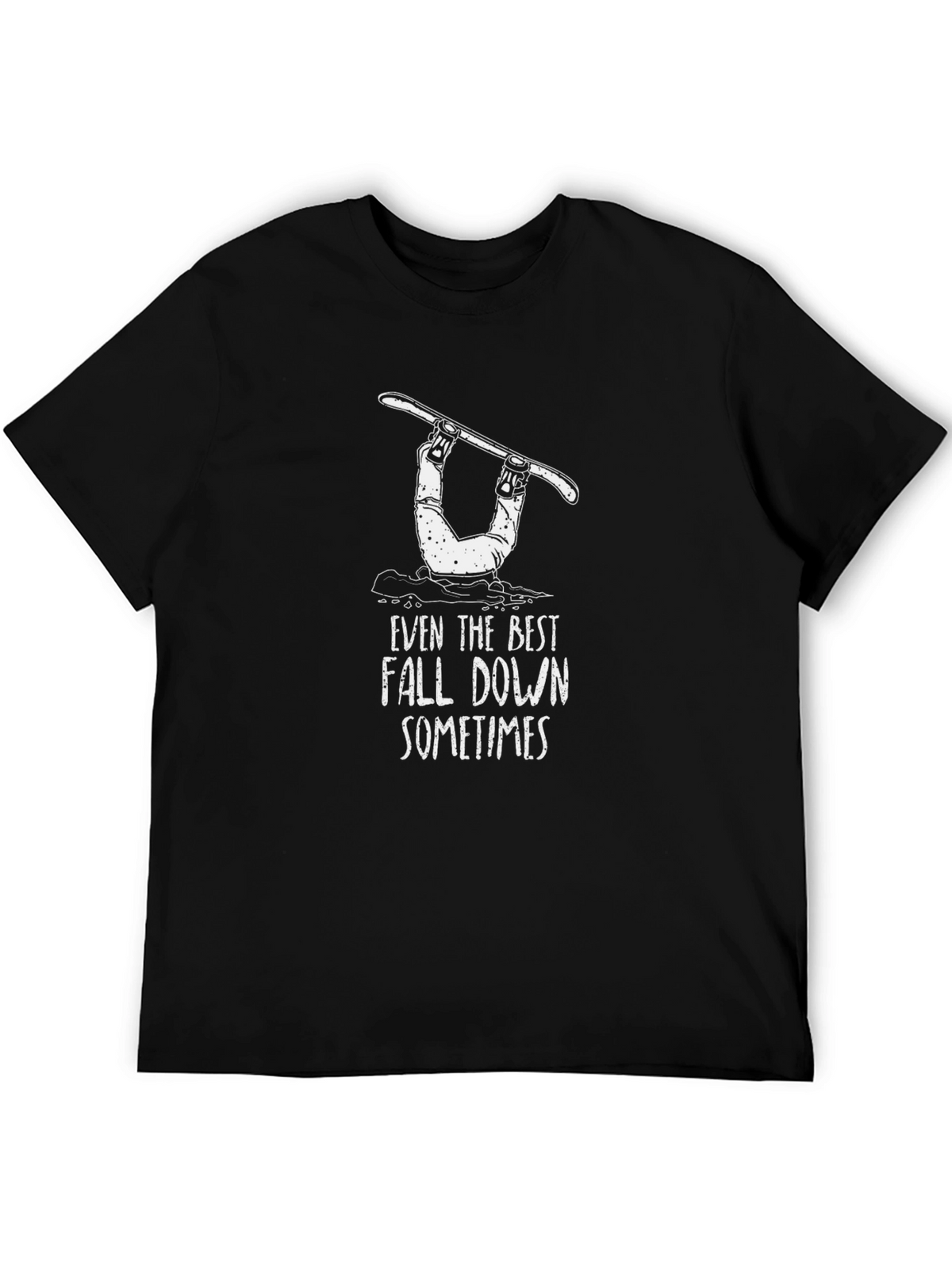Snowboarder Humor Tee: Even the Best Fall Down