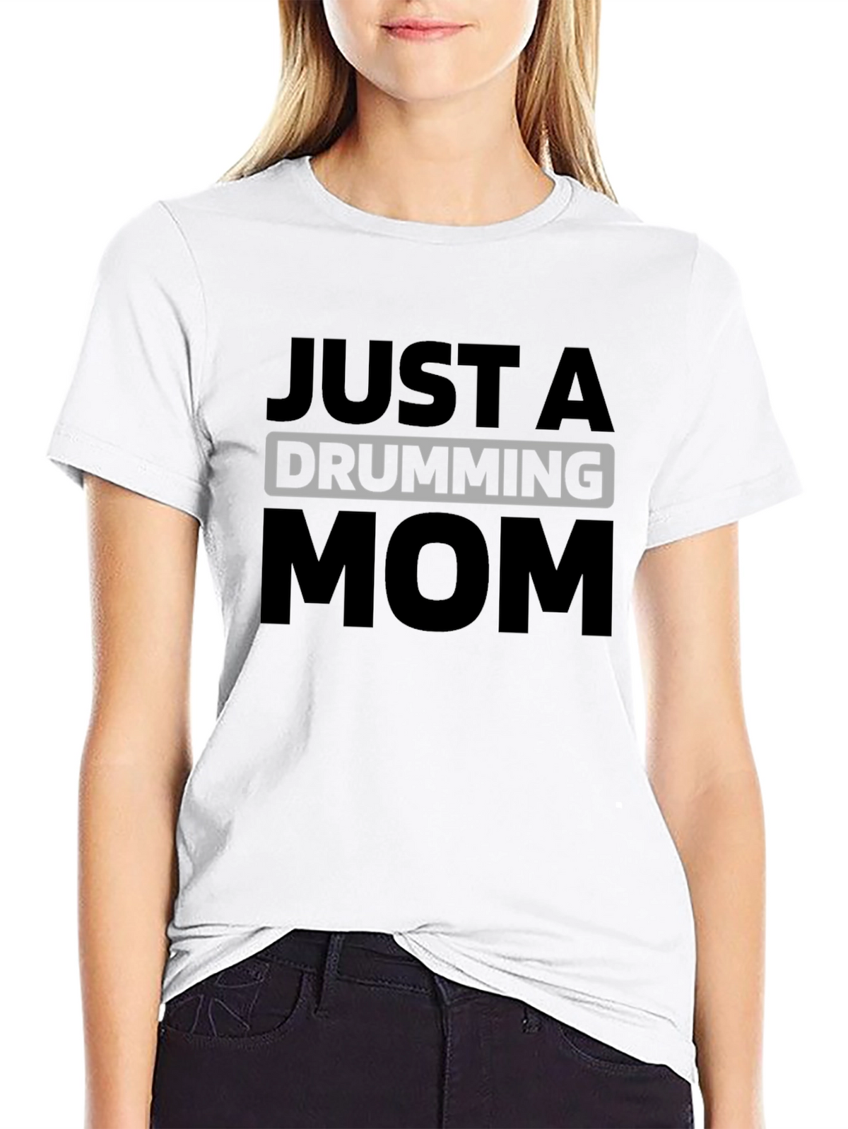 Just A Drumming Mom T-Shirt - Black