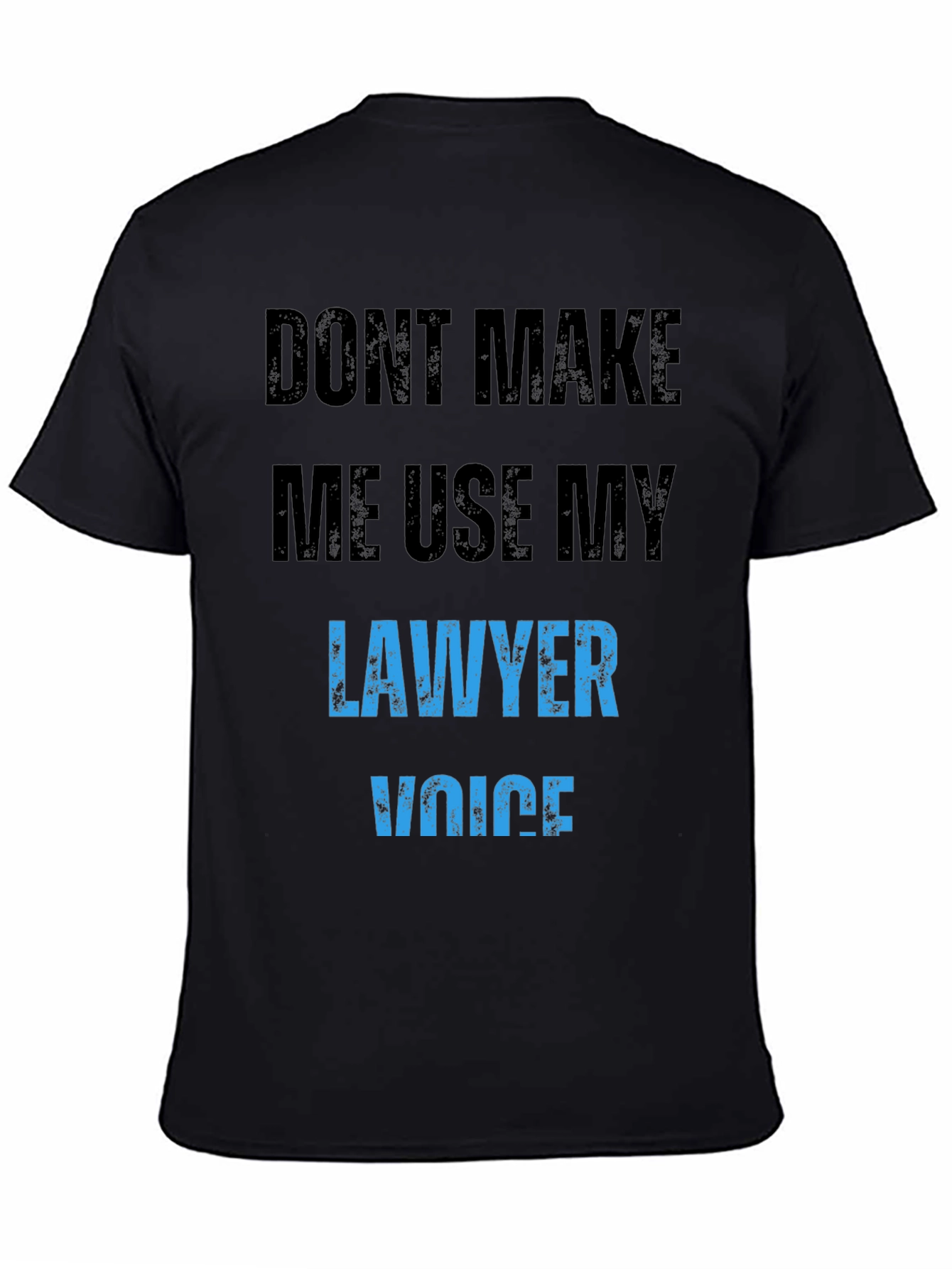Lawyer Voice T-Shirt Funny Novelty Attorney Gift