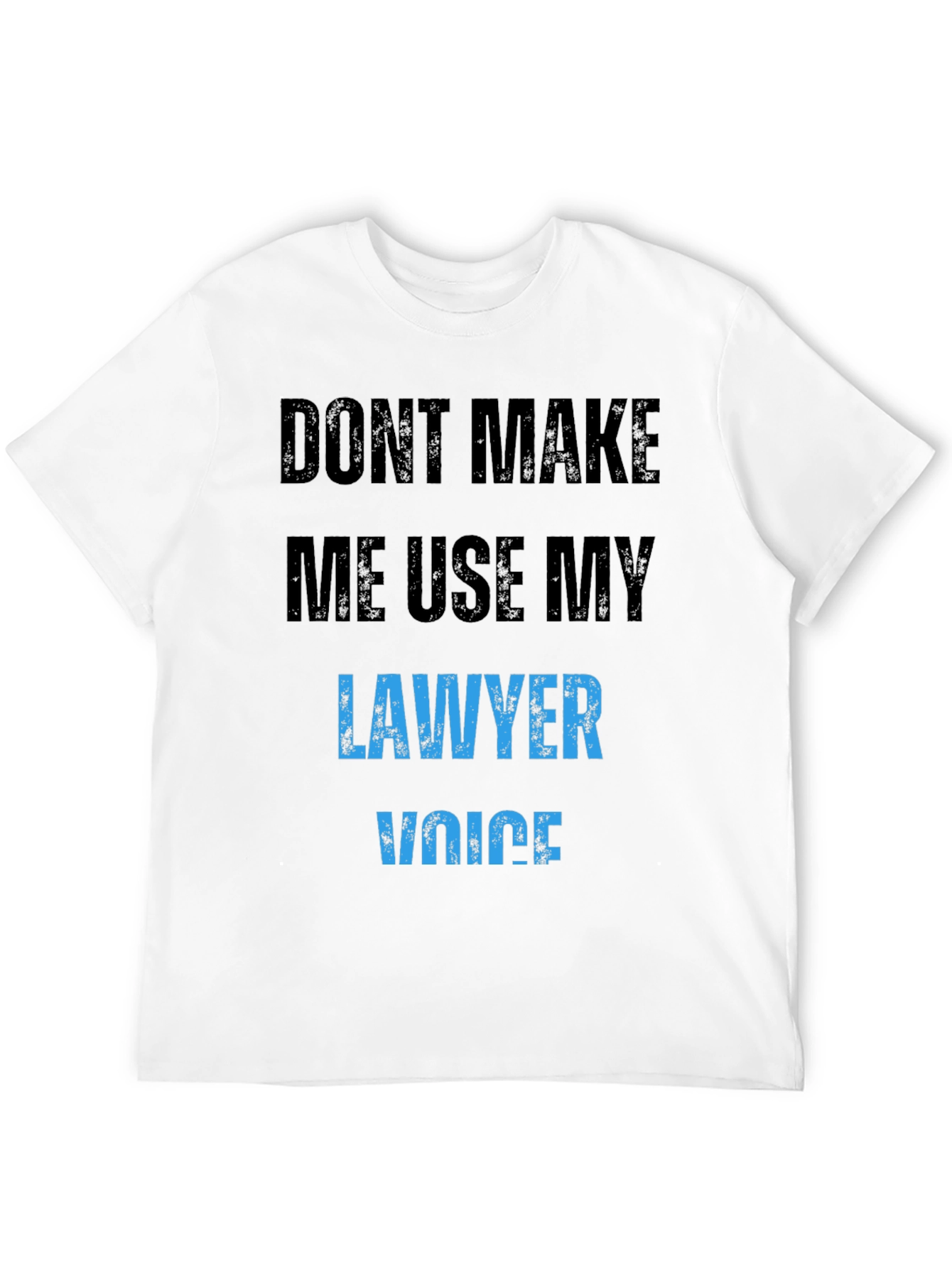 Lawyer Voice T-Shirt Funny Novelty Attorney Gift