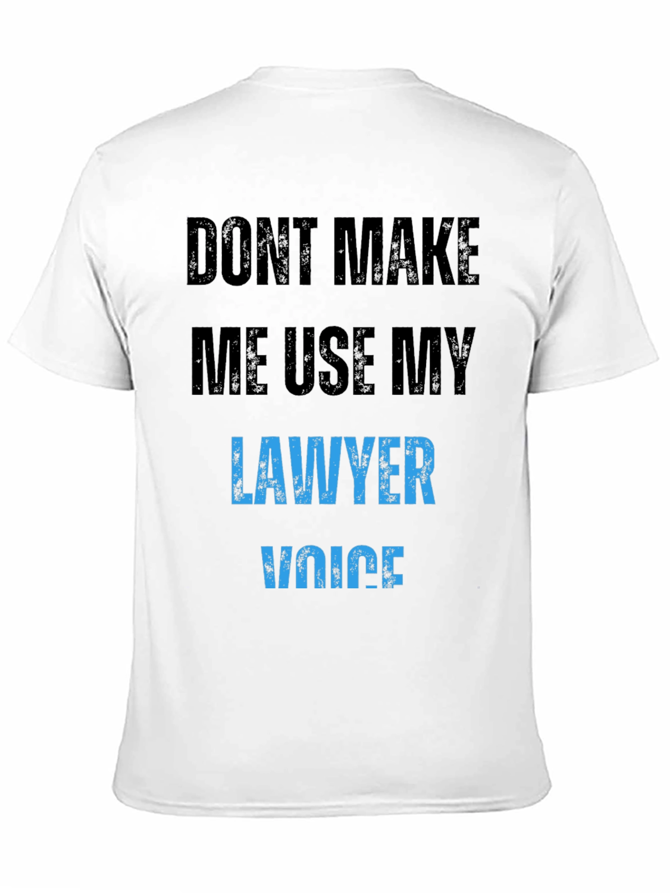 Lawyer Voice T-Shirt Funny Novelty Attorney Gift
