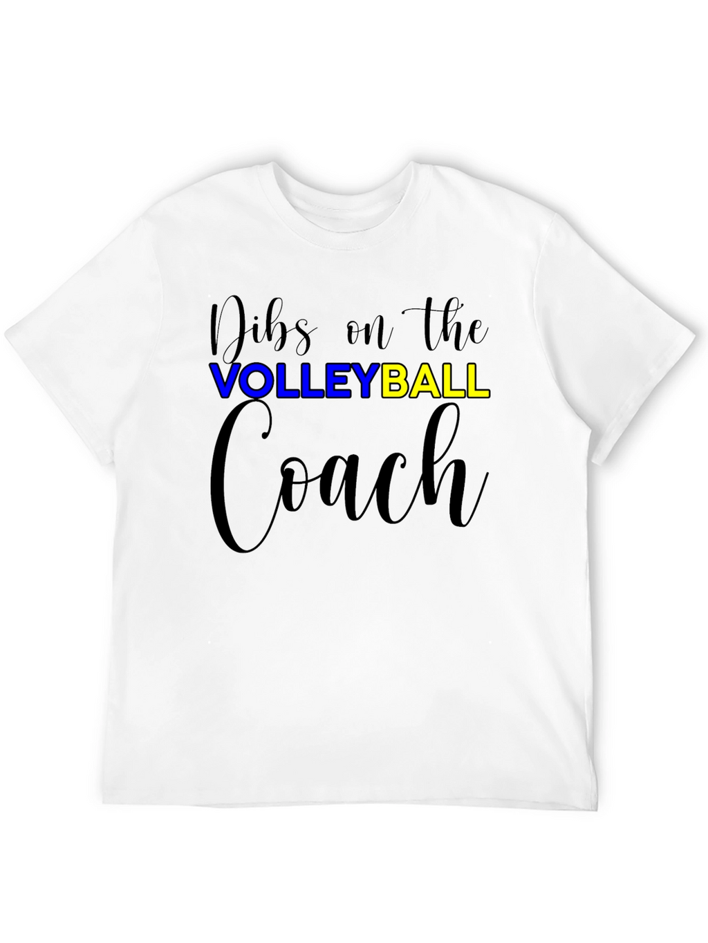 Dibs On The Volleyball Coach T-Shirt