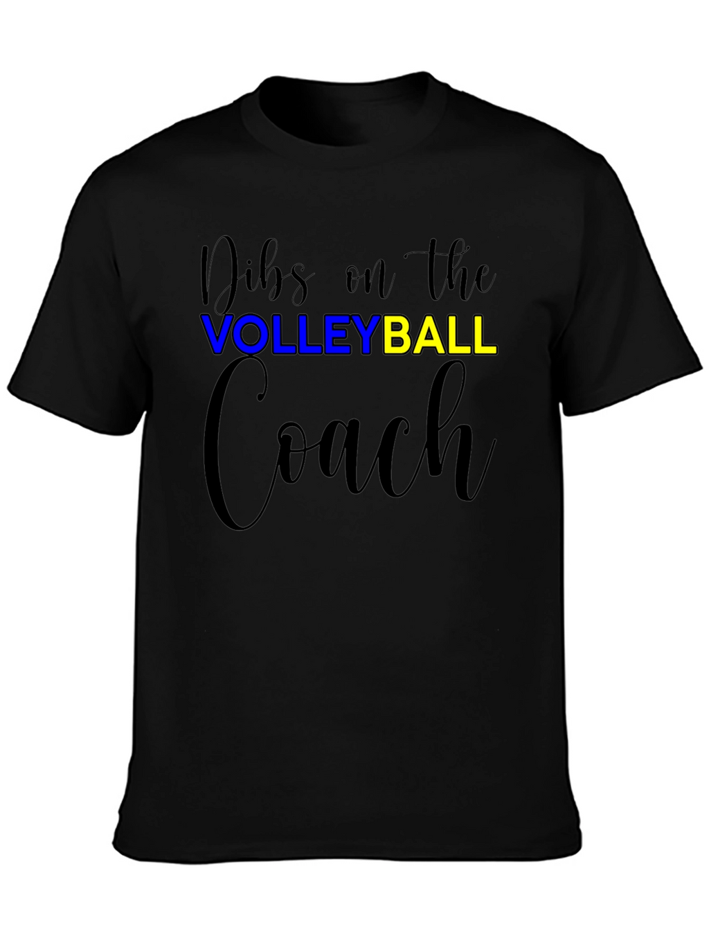 Dibs On The Volleyball Coach T-Shirt