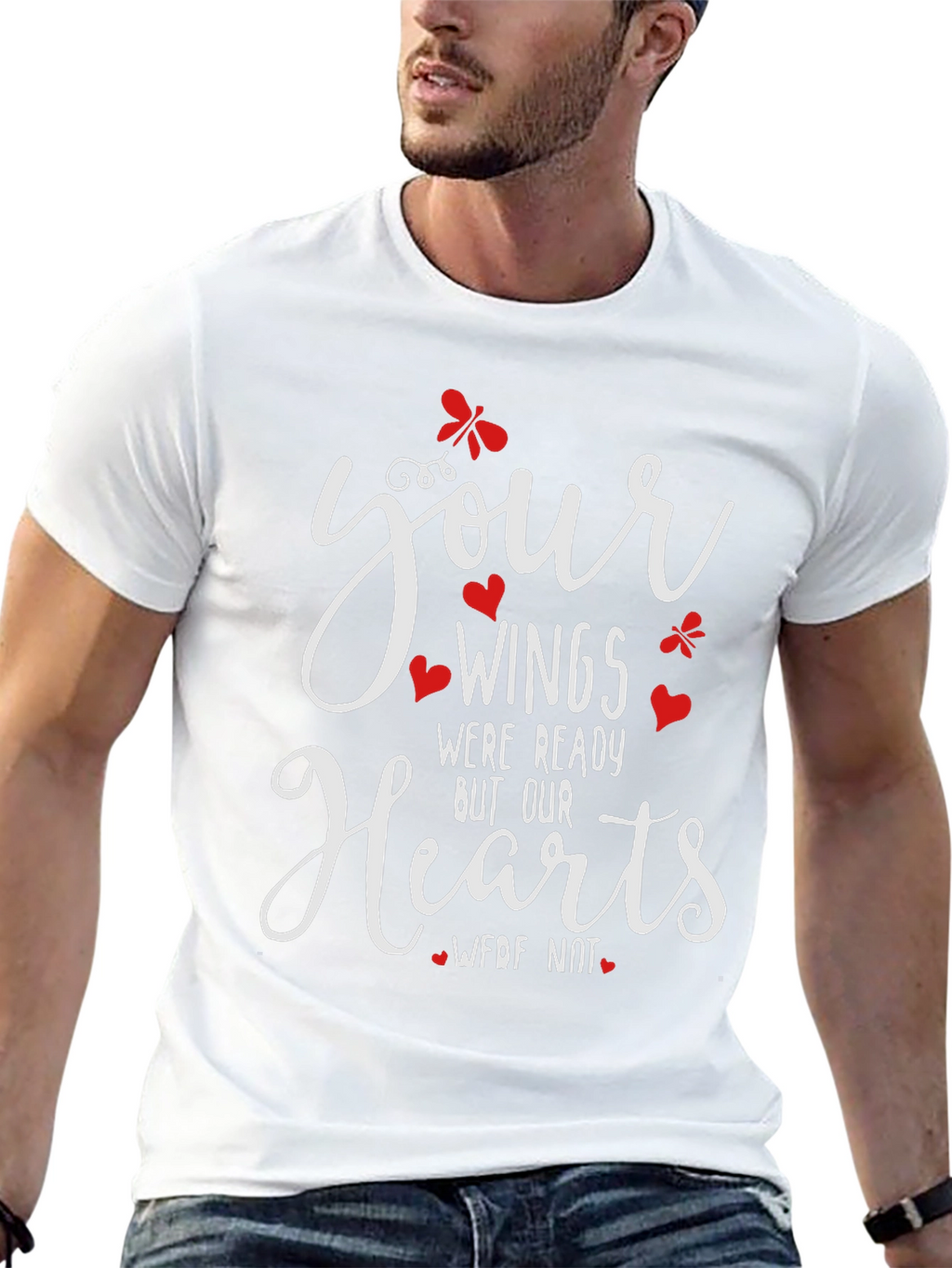 Memorial T-Shirt: Your Wings Were Ready