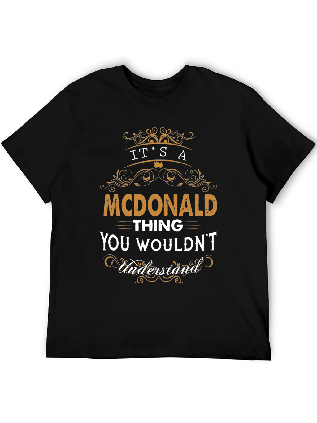 Its a McDonald Thing T-Shirt