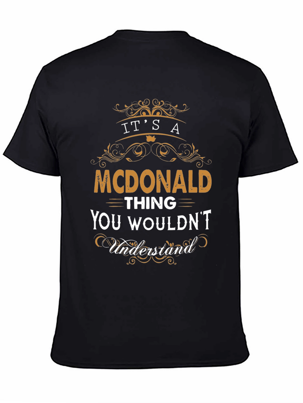 Its a McDonald Thing T-Shirt