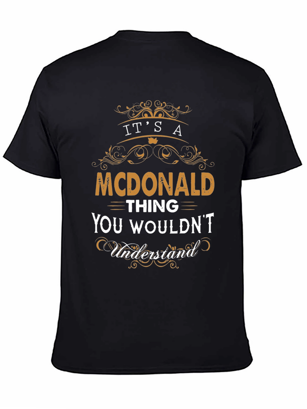 Its a McDonald Thing T-Shirt