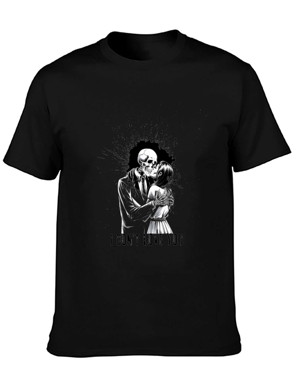 I Dont Love You Skeleton Kiss T-Shirt