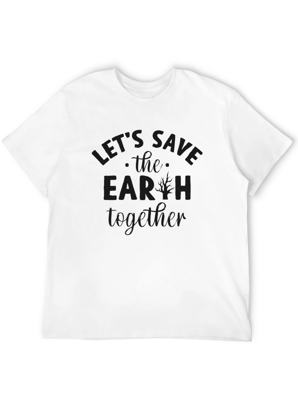 Lets Save The Earth Together T-Shirt