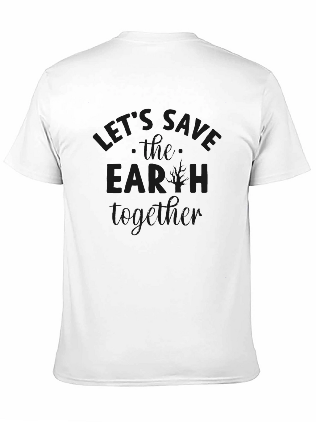 Lets Save The Earth Together T-Shirt