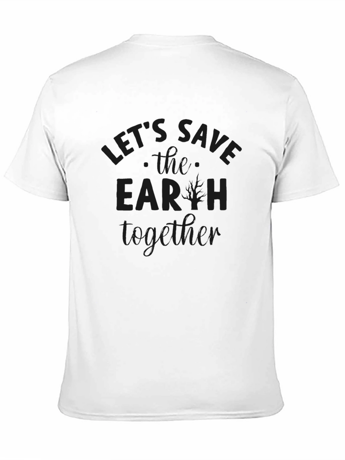 Lets Save The Earth Together T-Shirt